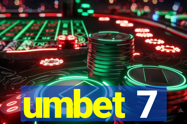umbet 7